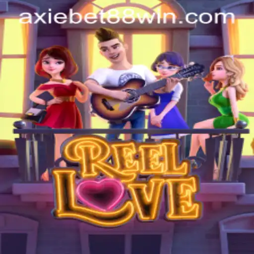Exploring the Exciting World of ReelLove on Axiebet88