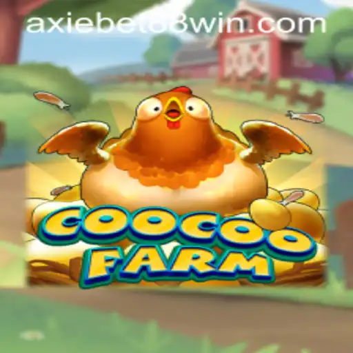 Exploring the Enchanting World of CooCooFarm: A Comprehensive Guide with Axiebet88 Insights